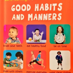 Good Habits and Manners - Early Learning Padded Board Book